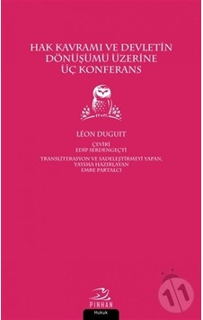 Hak Kavramı ve Devletin Dönüşümü Üzerine Üç Konfer/Leon Duguit