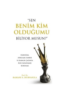 Sen Benim Kim Olduğumu Biliyor Musun - Ramani S. Durvasula - Ekim 2021