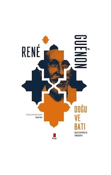 Doğu ve Batı - Rene Guenon - Kapı Yayınları Doğu ve Batı - Rene Guenon - Kapı Yayınları