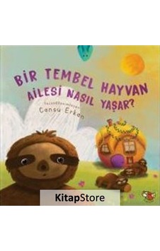 Kitapstore Bir Tembel Hayvan Ailesi Nasıl Yaşar? / Cansu Erkan Kitapstore Bir Tembel Hayvan Ailesi Nasıl Yaşar? / Cansu Erkan