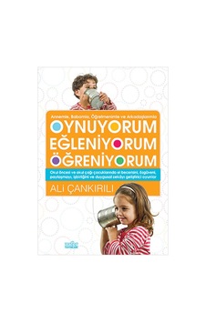Annemle Babamla Öğretmenimle ve Arkadaşlarımızla Oynuyorum Eğleniyorum Öğreniyorum - Ali Çankırılı - Zafer Yayınları