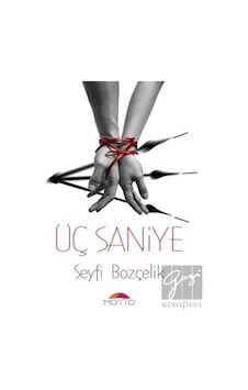 Üç Saniye Motto Yayınları - Motto Yayınları Üç Saniye Motto Yayınları - Motto Yayınları