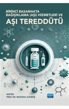 Birinci Basamakta Bağışıklama Aşı Hizmetleri Ve Aşı Tereddüd... Birinci Basamakta Bağışıklama Aşı Hizmetleri Ve Aşı Tereddüd...