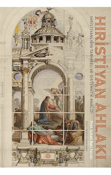 Hıristiyan Ahlakı - İsmail Raci Faruki - Mahya Yayıncılık