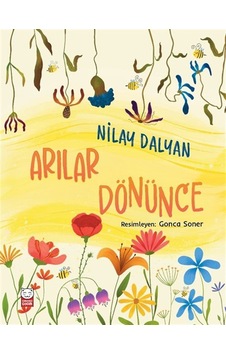 Arılar Dönünce / Nilay Dalyan Arılar Dönünce / Nilay Dalyan