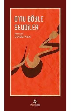 O'nu Böyle Sevdiler - İnsan Yayınları O'nu Böyle Sevdiler - İnsan Yayınları