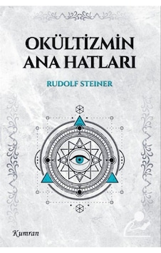Okültizmin Ana Hatları / Rudolf Steiner Okültizmin Ana Hatları / Rudolf Steiner