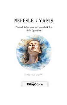 Nefesle Uyanış - Zihinsel Rahatlama ve Farkındalık İçin Nefes Egzersizleri - Mantra Deva - Gece Kitaplığı Nefesle Uyanış - Zihinsel Rahatlama ve Farkındalık İçin Nefes Egzersizleri - Mantra Deva - Gece Kitaplığı