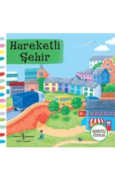 Hareketli Şehir - Rebecca Finn - İş Bankası Kültür Yayınları Hareketli Şehir - Rebecca Finn - İş Bankası Kültür Yayınları
