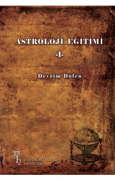 Astroloji Eğitimi - 1 - Devrim Dölen - Zodyak Astroloji Yayıncılık Astroloji Eğitimi - 1 - Devrim Dölen - Zodyak Astroloji Yayıncılık