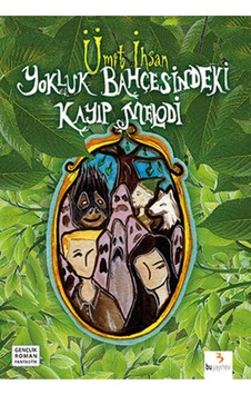 Yokluk Bahçesindeki Kayıp Melodi
