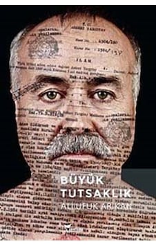 Büyük Tutsaklık - Ali Ufuk Arikan - Yazılama Büyük Tutsaklık - Ali Ufuk Arikan - Yazılama