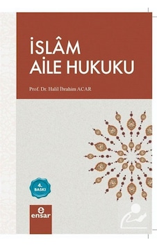 İslam Aile Hukuku / Halil İbrahim Acar 9786059519526 İslam Aile Hukuku / Halil İbrahim Acar 9786059519526