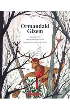 Ormandaki Gizem - Susanna Isern - Hippo Kitap Ormandaki Gizem - Susanna Isern - Hippo Kitap