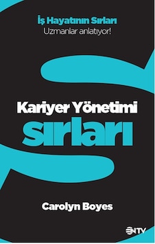 Kariyer Yönetimi Sırları Carolyn Boyes Kariyer Yönetimi Sırları Carolyn Boyes