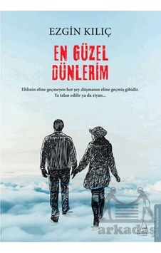 En Güzel Dünlerim Destek Yayınları Ezgin Kılıç