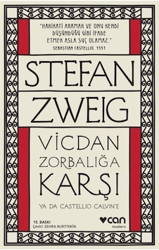 Vicdan Zorbalığa Karşı / Stefan Zweig 9789750721700 Vicdan Zorbalığa Karşı / Stefan Zweig 9789750721700
