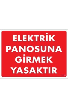 Uyarı Levhaları Elektrik Panosu Levhası 25x35 Kod:1118 Uyarı Levhaları Elektrik Panosu Levhası 25x35 Kod:1118