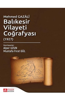Mehmed Gazâlî Balıkesir Vilayeti Coğrafyası (1927)