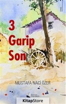 3 Garip Son - Mustafa Naci Özer - Karina Yayınevi 3 Garip Son - Mustafa Naci Özer - Karina Yayınevi