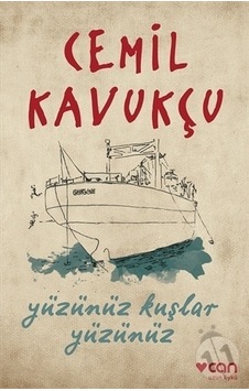 Yüzünüz Kuşlar Yüzünüz - Cemil Kavukçu - Can Yayınları Yüzünüz Kuşlar Yüzünüz - Cemil Kavukçu - Can Yayınları