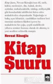 Kitap Şuuru - Nevzat Kösoğlu - Ötüken Neşriyat Kitap Şuuru - Nevzat Kösoğlu - Ötüken Neşriyat