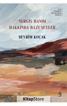 Kitapstore Nergis Hanım Hakkında Bazı Şeyler / Devrim Koçak Kitapstore Nergis Hanım Hakkında Bazı Şeyler / Devrim Koçak
