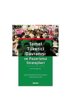Temel Tüketici Davranışı ve Pazarlama Stratejileri- Seçkin Yayıncılık
