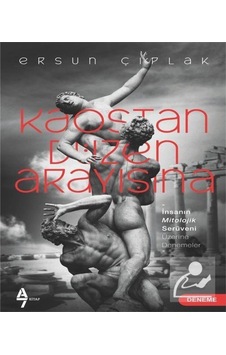 Kaostan Düzen Arayışına / Ersun Çıplak Kaostan Düzen Arayışına / Ersun Çıplak