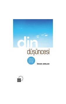 Din Düşüncesi / İshak Arslan Din Düşüncesi / İshak Arslan