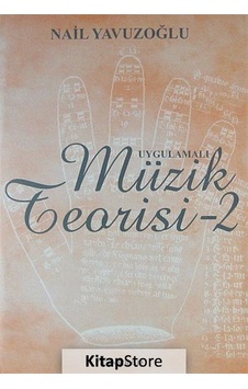 Uygulamalı Müzik Teorisi - 2 - Nail Yavuzoğlu Uygulamalı Müzik Teorisi - 2 - Nail Yavuzoğlu