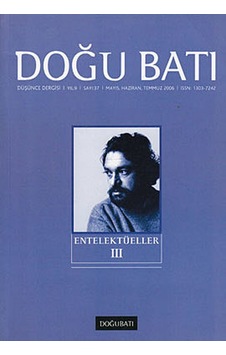 Doğu Batı Düşünce Dergisi Sayı 37 - Entelektüeller 3 Doğu Batı Düşünce Dergisi Sayı 37 - Entelektüeller 3