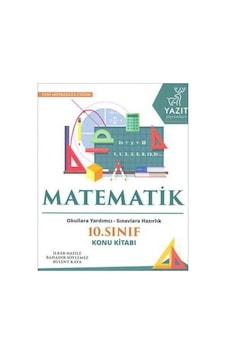 10.Sınıf Matematik Konu Anlatım - Yazıt Yayınları 10.Sınıf Matematik Konu Anlatım - Yazıt Yayınları