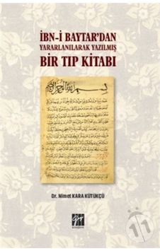 Ibn-I Baytar’Dan Yararlanılarak Yazılmış Bir Tıp Kitabı
