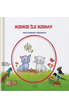 Mırmır ile Mırnav - Sevil Bozkurt Yörükoğlu - Yazşader Yayıncılık Mırmır ile Mırnav - Sevil Bozkurt Yörükoğlu - Yazşader Yayıncılık