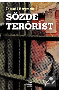 Sözde Terörist / Ismail Saymaz 9789750512308 Sözde Terörist / Ismail Saymaz 9789750512308