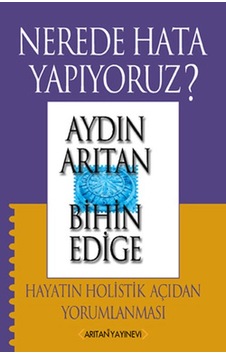 Nerede Hata Yapıyoruz? - Aydın Arıtan - Arıtan Yayınevi Nerede Hata Yapıyoruz? - Aydın Arıtan - Arıtan Yayınevi