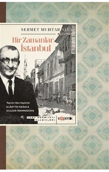 Bir Zamanlar İstanbul / Sermet Muhtar Alus Bir Zamanlar İstanbul / Sermet Muhtar Alus