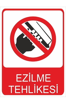 Ezilme Tehlikesi Uyarı Levhası 20x30 Cm Forex Ezilme Tehlikesi Uyarı Levhası 20x30 Cm Forex