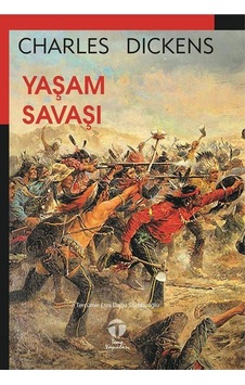 Yaşam Savaşı / Charles Dickens Yaşam Savaşı / Charles Dickens