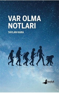 Var Olma Notları - Taylan Kara - Bulut Yayınları