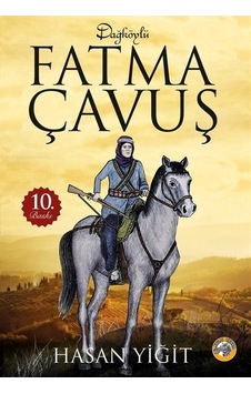 Dağköylü Fatma Çavuş / Hasan Yiğit Dağköylü Fatma Çavuş / Hasan Yiğit
