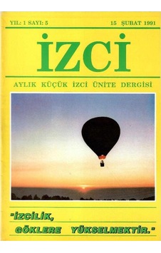 İzci - Aylık Küçük İzci Ünite Dergisi -izcilik Göklere Yükselmektir Retro Eski Baskı Koleksiyon Yıl: 1 Sayı:5 - 15 Şubat 1991