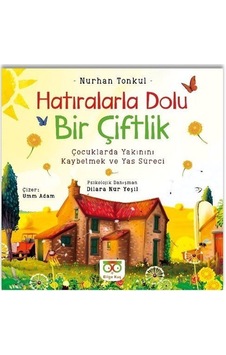 Hatıralarla Dolu Bir Çiftlik / Nurhan Tonkul Hatıralarla Dolu Bir Çiftlik / Nurhan Tonkul