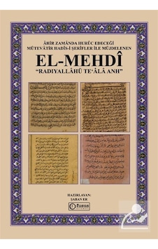 Ahir Zamanda Huruc Edeceği Mütevatir Hadis-ı Şerifler İle Müjd... Ahir Zamanda Huruc Edeceği Mütevatir Hadis-ı Şerifler İle Müjd...