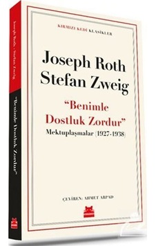 Benimle Dostluk Zordur - Mektuplaşmalar 1927 - 1938 - Kırmızı Kedi Klasikler - Joseph Roth - Kırmızı Kedi