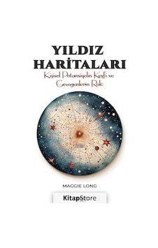 Yıldız Haritaları - Kişisel Potansiyelin Keşfi ve Gezegenlerin Rolü - Maggie Long - Gece Kitaplığı Yıldız Haritaları - Kişisel Potansiyelin Keşfi ve Gezegenlerin Rolü - Maggie Long - Gece Kitaplığı