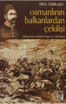 Osmanlının Balkanlardan Çekilişi