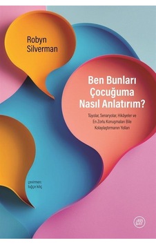 Ben Bunları Çocuğuma Nasıl Anlatırım / Robyn Silverman Ben Bunları Çocuğuma Nasıl Anlatırım / Robyn Silverman