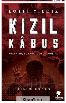 Kızıl Kabus - Lütfi Yıldız - Morena Yayınevi Kızıl Kabus - Lütfi Yıldız - Morena Yayınevi